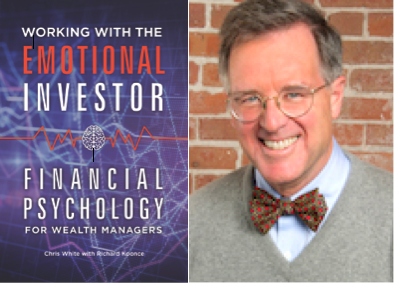 Author Chris White's book Working With The Emotional Investor: Financial Psychology For Wealth Managers.