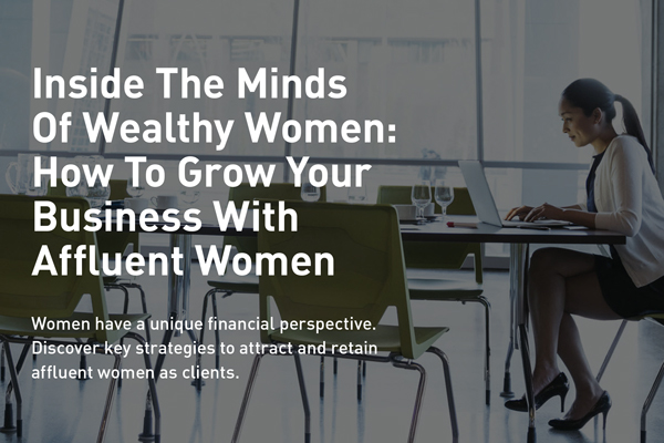 Inside the Minds of Wealthy Women